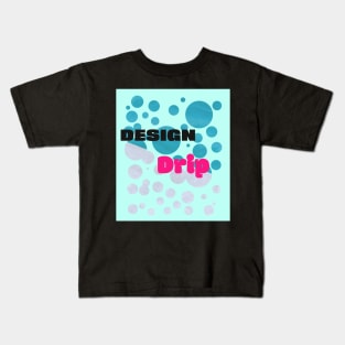 Design Drip Kids T-Shirt